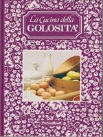 La cucina della golosita'