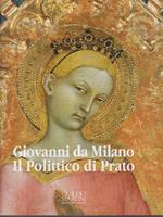 Giovanni da Milano Il Polittico di Prato