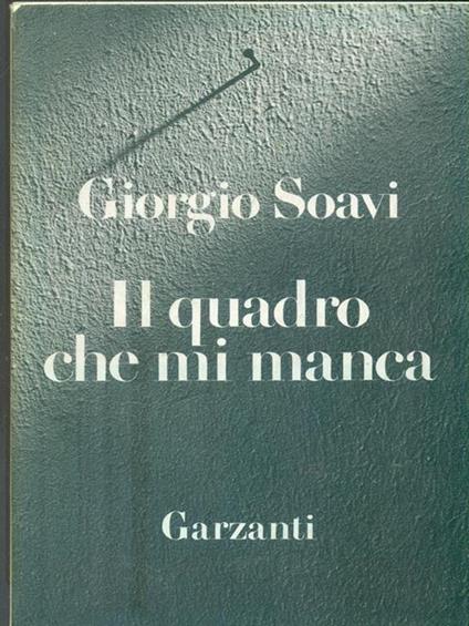 Il quadro che mi manca - Giorgio Soavi - copertina