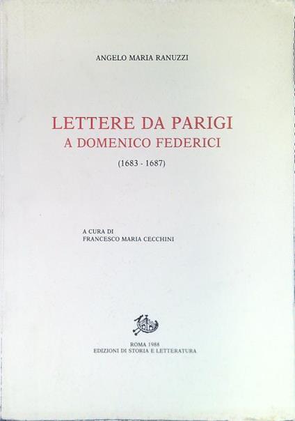 Lettere da Parigi a mons. Domenico Federici (1683-1688) - Angelo M. Ranuzzi - copertina