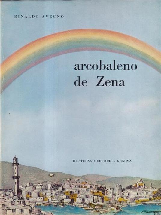 Arcobaleno de Zena - Rinaldo Avegno - copertina