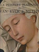 La peinture flamande des Van Eyck a Metsys