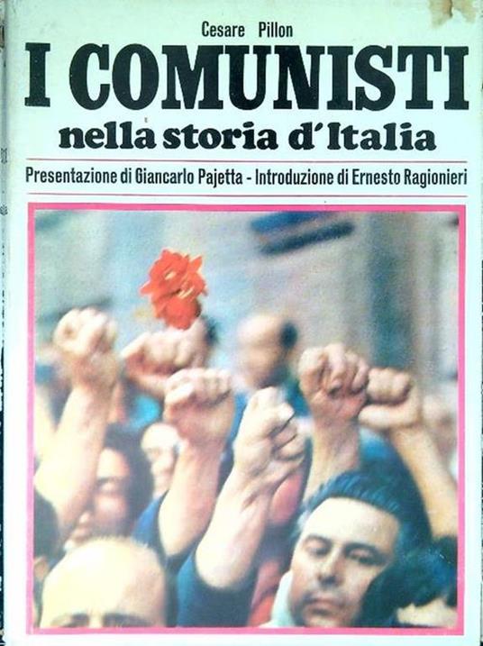 I comunisti nella storia d'Italia. 2 Volumi - Cesare Pillon - copertina