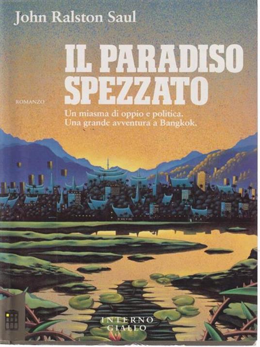 Il paradiso spezzato. - John Ralston Saul - copertina