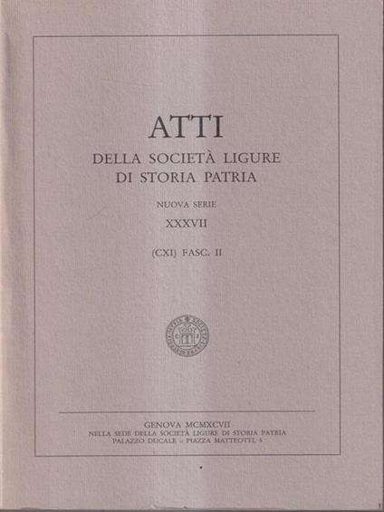 Atti ligure di storia patria nuova serie XXXVII (CXI) fasc. II 1997 -   - copertina