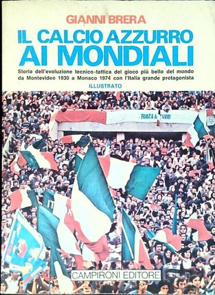 Il calcio azzurro ai mondiali - Gianni Brera - copertina