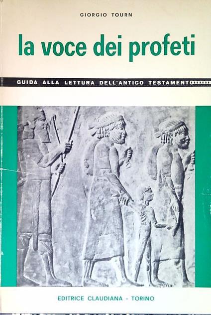 La voce dei profeti. Guida alla lettura dell'Antico Testamento - Giorgio Tourn - copertina