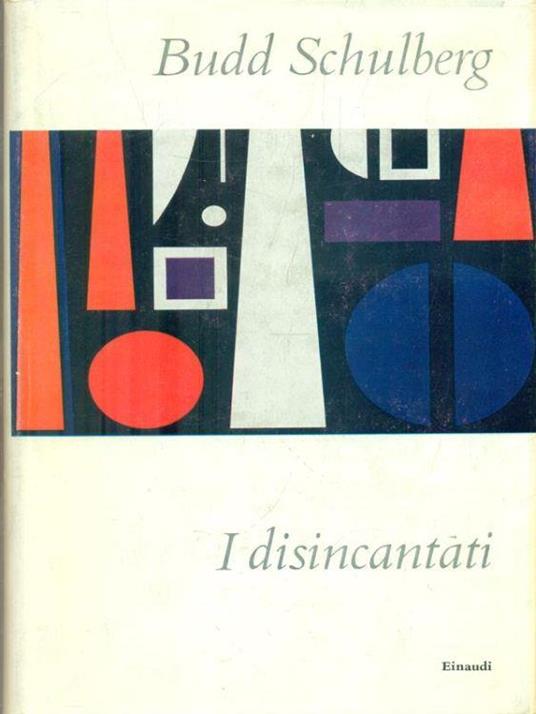 I disincantati - Budd Schulberg - copertina