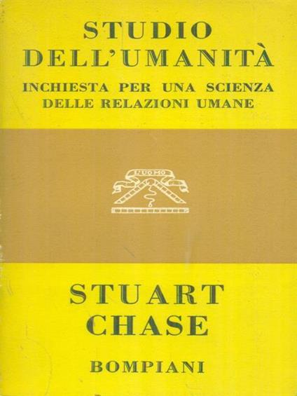 Studio dell'umanità - Stuart Chase - copertina