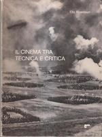 Il cinema tra tecnica e critica