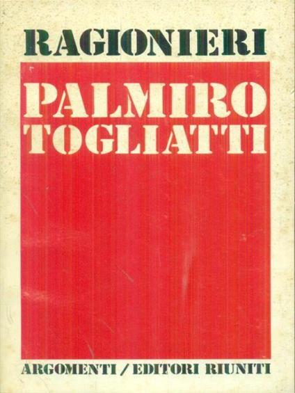 Palmiro Togliatti - Ernesto Ragionieri - copertina