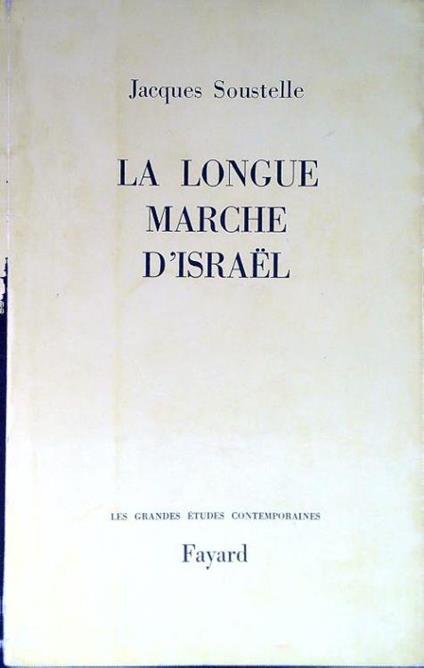 La longue marche d'Israel - Jacques Soustelle - copertina