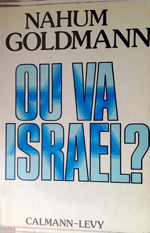 Ou va Israel? - Nahum Goldmann - copertina