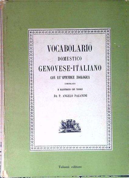 Vocabolario domestico genovese-italiano con un'appendice zoologica - Angelo Paganini - copertina