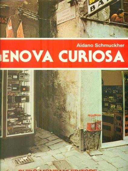 Genova Curiosa - Aidano Schmuckher - copertina