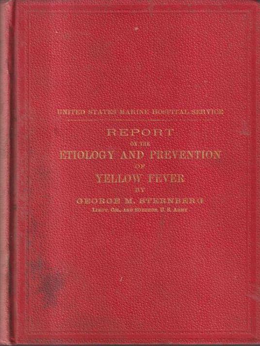 Report of the etology and prevention of yellow fever - George Steiner - copertina