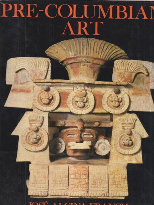 Pre-columbian art - Franch José Alcina - copertina