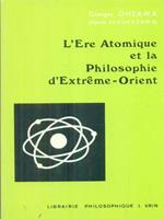 L' Ere atomique et la philosophie d'Extreme-Orient