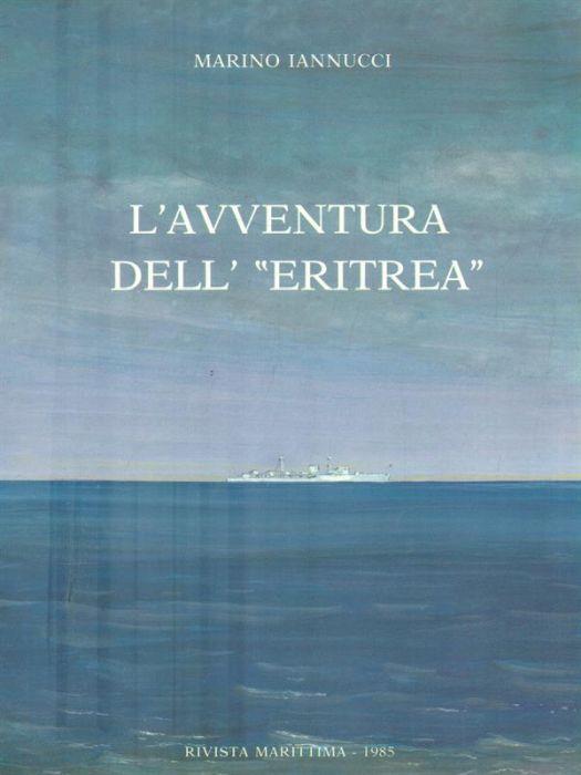 L' avventura dell'Eritrea  - Marino Iannucci - copertina