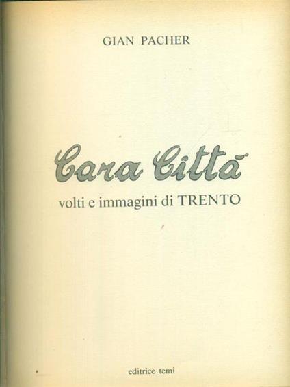 Cara città volti e immagini di Trento - Gian Pacher - copertina