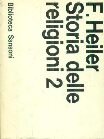 Storia delle religioni 2 - Friedrich Heiler - copertina
