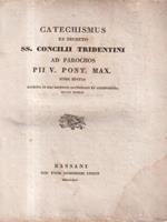 Catechismus ex decreto SS. Concilii Tridentini ad parochos PII V. Pont Max