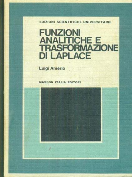Funzioni analitiche e trasformazione di Laplace - Luigi Amerio - copertina