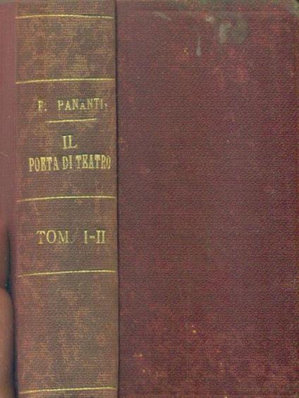 Il poeta di teatro. Tomo I-II - Filippo Pananti - copertina