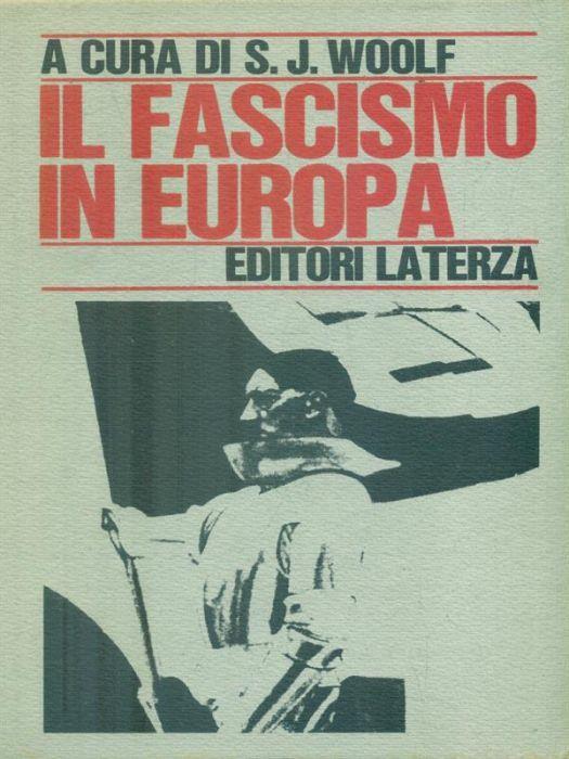Il fascismo in Europa - Stuart J. Woolf - copertina