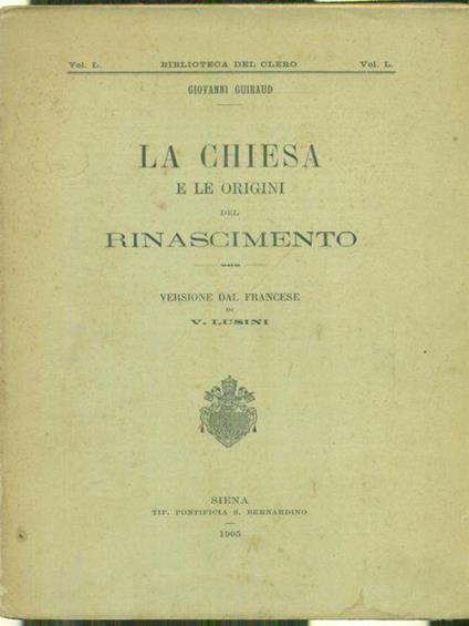 La Chiesa e le origini del Rinascimento - Giovanni Guiraud - copertina