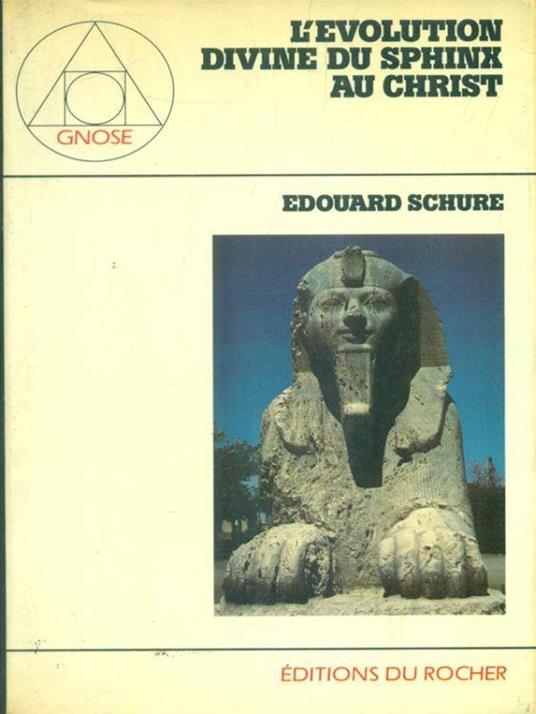 l' evolution divine du sphinx au Christ - Édouard Schuré - copertina