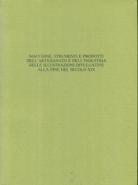 Macchine, strumenti e prodotti dell'artigianato e dell'industria - Roberto Peliti - copertina