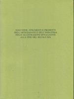 Macchine, strumenti e prodotti dell'artigianato e dell'industria