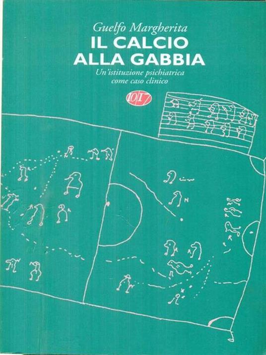 Il calcio alla gabbia - Guelfo Margherita - copertina