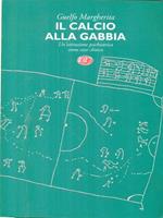 Il calcio alla gabbia