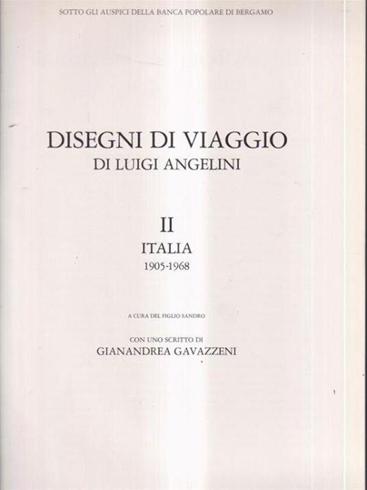 Disegni di viaggio di Luigi Angelini Vol II Italia 1905-1968 - Sandro Angelini - copertina