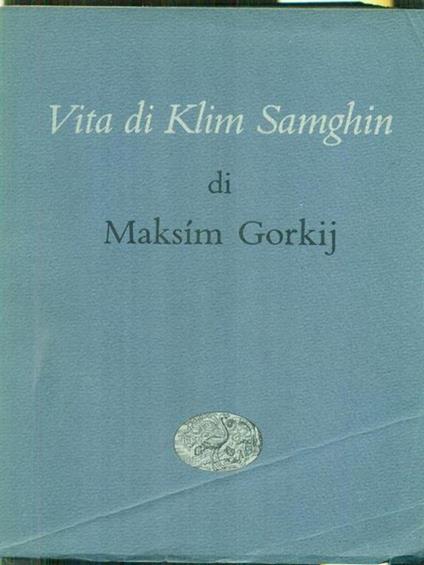 Vita di Klim Samghin 2vv - Maksim Gorkij - copertina