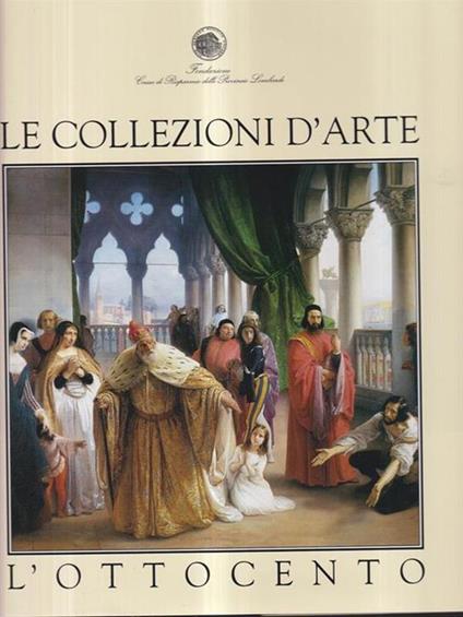 Le collezioni d'arte. L'Ottocento - Sergio Rebora - copertina