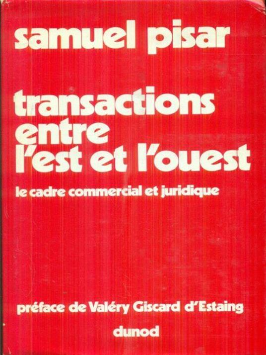 Transactions entre l'Est et l'Ouest - Samuel Pisar - copertina