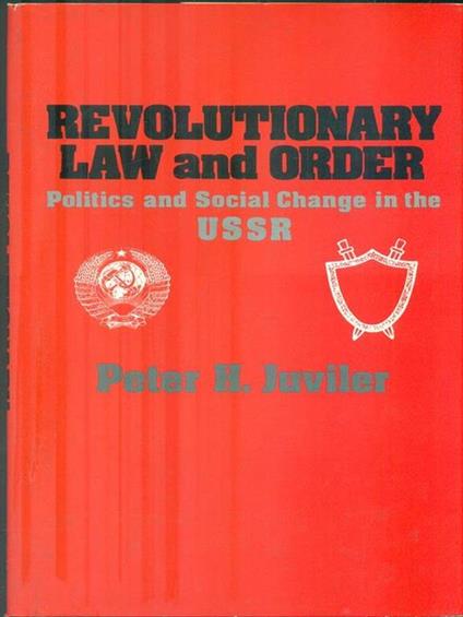 Revolutionary Law and Order - Peter Juviler - copertina