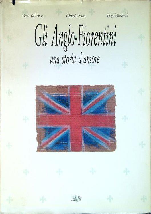 Gli Anglo-Fiorentini. Una storia d'amore - O. Del Buono - copertina