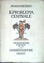 Il problema centrale. Neodramma in tre atti