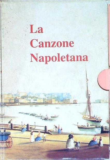 La Canzone Napoletana. 4 Volumi - Bruno Abbisogno - copertina