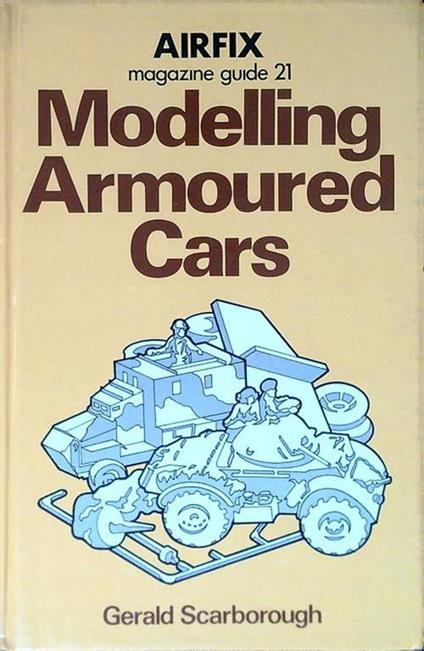 Modelling Armoured Cars - Gerald Scarborough - copertina
