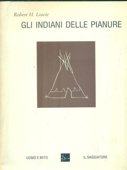 Gli indiani delle pianure - Robert H. Lowie - copertina