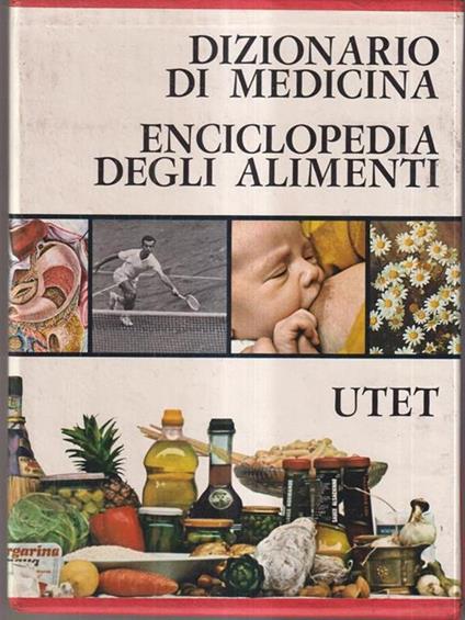 Dizionario di medicina- Enciclopedia degli alimenti 3vv - Ulrico Di Aichelburg - copertina