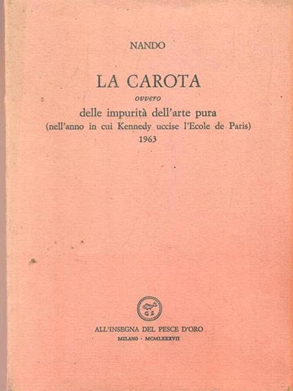 La carota ovvero delle impurità dell'arte pura - Nando - copertina