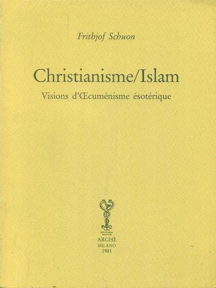 Christianisme/Islam - Frithjof Schuon - copertina