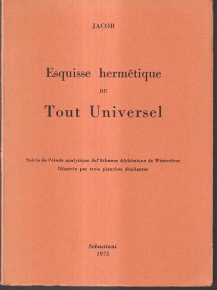 Esquisse hermetique du tout universel - Paolo Jacob - copertina