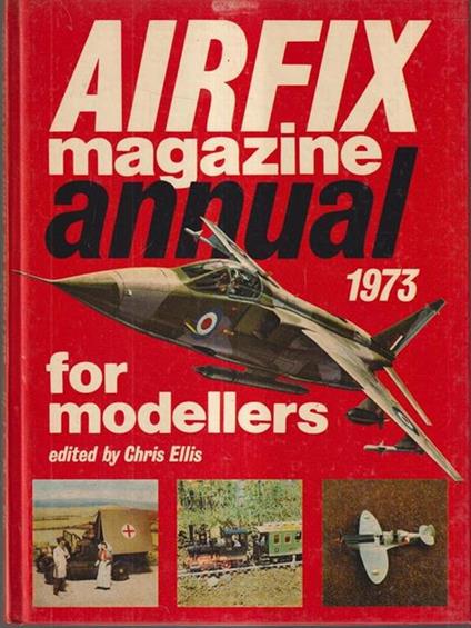 Airfix magazine annual for modellers 1973 - Chris Ellis - copertina